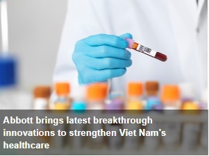 https://vietnamnews.vn/brand-info/829465/abbott-brings-latest-breakthrough-innovations-to-strengthen-viet-nams-healthcare.html